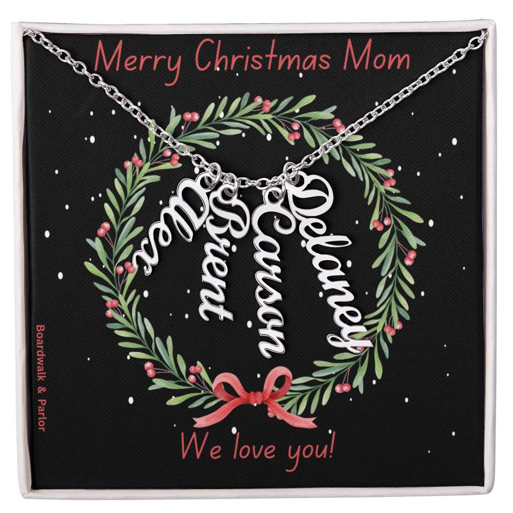 Mom will cherish this gift from her family...Your names around her neck! She will love it! Beautiful custom necklace that can feature up to 4 names. Special Christmas message inside box! "Merry Christmas Mom - We love you!"