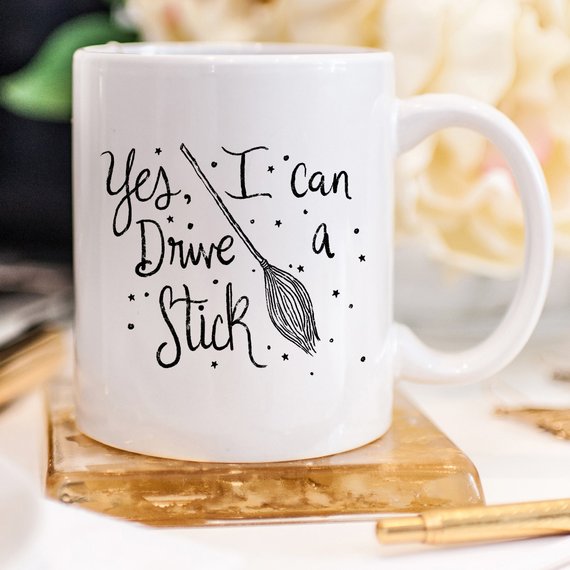 Yes I can drive a stick mug