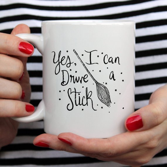 Yes I can drive a stick mug